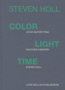 Hardcover Steven Holl - Color Light Time Book