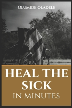 Paperback Heal the Sick in Minutes Book