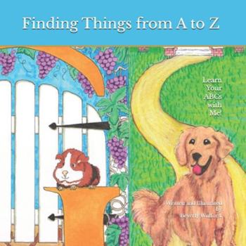 Paperback Finding Things from A to Z: Learn Your ABCs with Me! Book