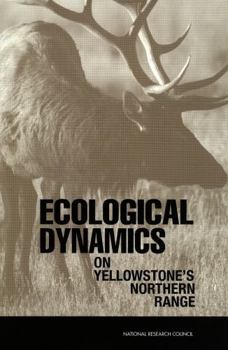 Paperback Ecological Dynamics on Yellowstone's Northern Range Book