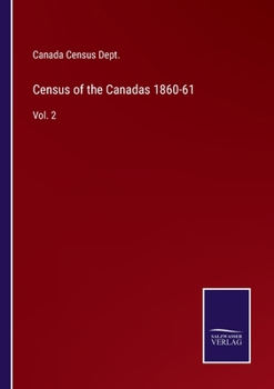 Paperback Census of the Canadas 1860-61: Vol. 2 Book
