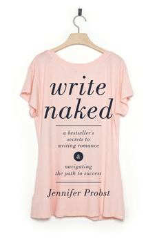 Paperback Write Naked: A Bestseller's Secrets to Writing Romance & Navigating the Path to Success Book