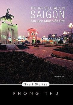 Paperback The Rain Still Falls in Saigon: Short Stories [Multiple Languages] Book