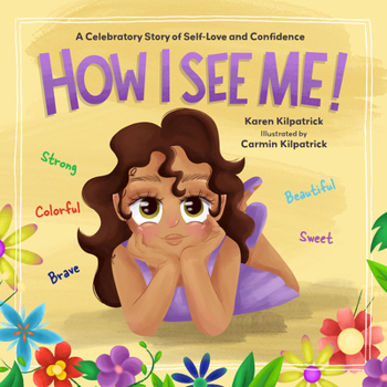 Hardcover How I See Me: A Celebratory Story of Self-Love and Confidence Book