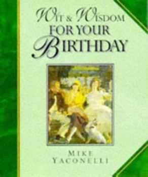 Hardcover Wit and Wisdom for Your Birthday (Wit and Wisdom Minibooks) Book