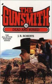 Mass Market Paperback The Gunsmith #242: Dead and Buried Book