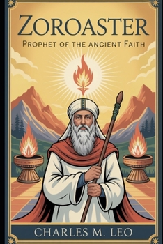 Paperback Zoroaster: Prophet of the Ancient Faith Book