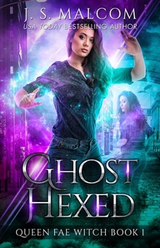 Ghost Hexed (Queen Fae Witch Book 1)