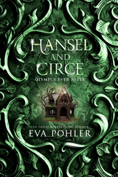 Hansel and Circe (Olympus Ever After)