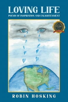 Paperback Loving Life: Poems of Inspiration and Enlightenment Book