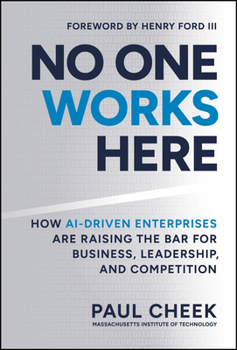 Hardcover No One Works Here: How Ai-Driven Enterprises Are Dramatically Redefining Business, Leadership, and Competition Book