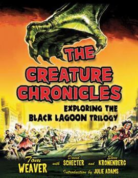 Hardcover The Creature Chronicles: Exploring the Black Lagoon Trilogy Book