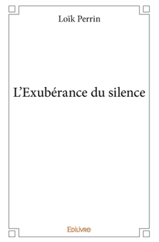 Paperback L'Exubérance du silence [French] Book