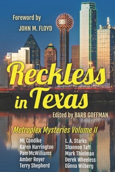 Reckless In Texas: Metroplex Mysteries Volume II
