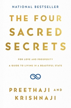 Hardcover The Four Sacred Secrets: For Love and Prosperity, a Guide to Living in a Beautiful State Book