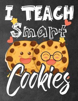 Paperback I Teach smart cookies: Funny Back To School notebook, Gift For Girls and Boys,109 College Ruled Line Paper, Cute School Notebook, School Comp Book