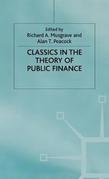 Classics in the Theory of Public Finance