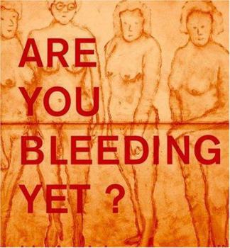 Hardcover Are You Bleeding Yet?: 1976 > 2002 Book