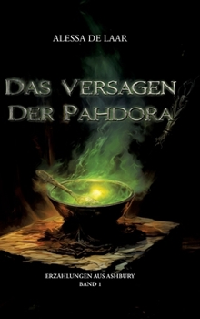 Das Versagen der Pahdora: Urban-Fantasy-Kriminalroman