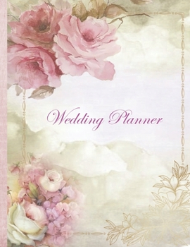 Paperback Wedding Planner: Pink Victorian Flowers Organizer For The Bride To Be, To Plan The Perfect Wedding. Checklist, Packing List, Vision Boa Book