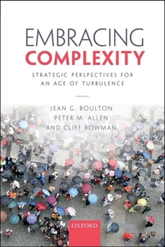 Hardcover Embracing Complexity: Strategic Perspectives for an Age of Turbulence Book