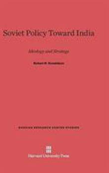 Hardcover Soviet Policy Toward India: Ideology and Strategy Book