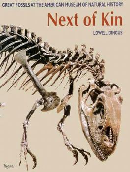 Hardcover Next of Kin: Great Fossils at the American Museum of Natural History Book