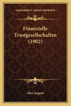 Paperback Finanzielle Trustgesellschaften (1902) [German] Book