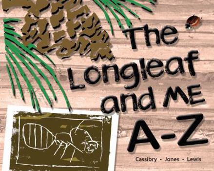 Paperback The Longleaf and Me A-Z Book