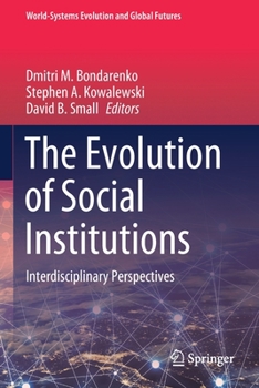 Paperback The Evolution of Social Institutions: Interdisciplinary Perspectives Book