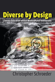 Paperback Diverse by Design: Literacy Education Within Multicultural Institutions Book