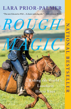 Paperback Rough Magic: Riding the World's Loneliest Horse Race Book