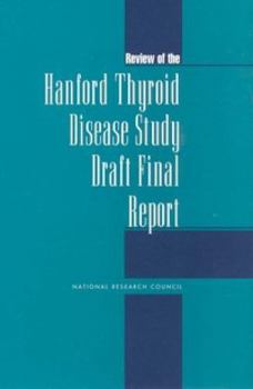 Paperback Review of the Hanford Thyroid Disease Study Draft Final Report Book