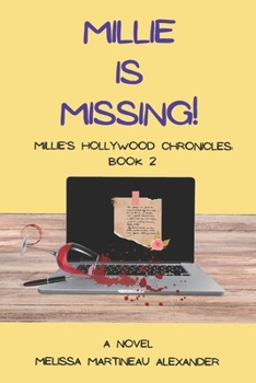 MILLIE IS MISSING!: Millie's Hollywood Chronicles - Book 2