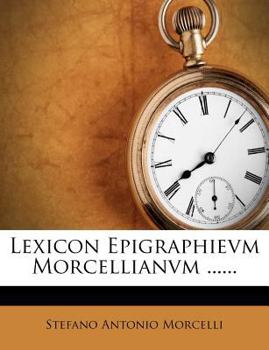 Paperback Lexicon Epigraphievm Morcellianvm ...... [Latin] Book