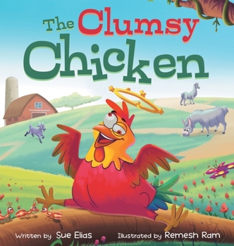 Hardcover The Clumsy Chicken: A funny heartwarming tale for children 3-5 Book