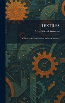 Textiles: A Handbook for the Student and the Consumer