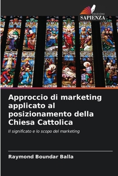 Paperback Approccio di marketing applicato al posizionamento della Chiesa Cattolica [Italian] Book