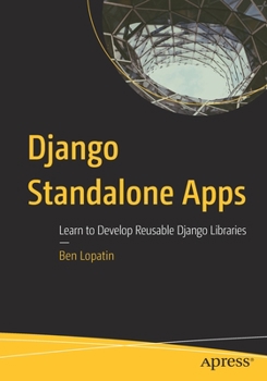 Paperback Django Standalone Apps: Learn to Develop Reusable Django Libraries Book