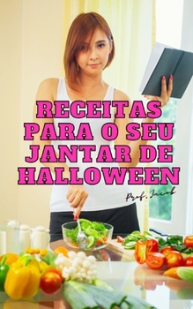 Paperback Receitas para o seu jantar de Halloween [Portuguese] Book