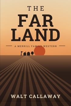 Paperback The Far Land: A Merrill Family Western Book