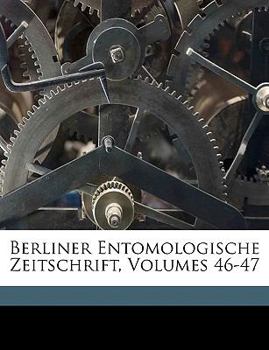 Paperback Berliner Entomologische Zeitschrift, Volumes 46-47 [German] Book