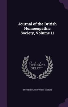 Hardcover Journal of the British Homoeopathic Society, Volume 11 Book