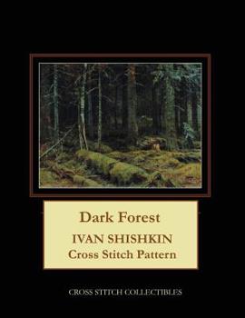 Paperback Dark Forest: Ivan Shishkin Cross Stitch Pattern Book