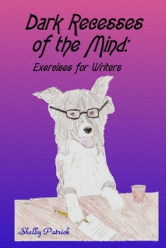 Paperback Dark Recesses of the Mind: Exercises for Writers Book