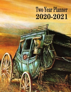 Paperback Two Year Planner 2020-2021: Stagecoach Monthly Planner 8.5 x 11 Book