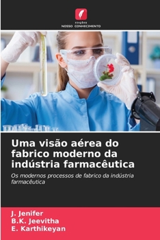 Paperback Uma visão aérea do fabrico moderno da indústria farmacêutica [Portuguese] Book