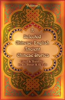 Paperback A Selected Chinese-English Ancient Chinese Stories: Volume 1 Book