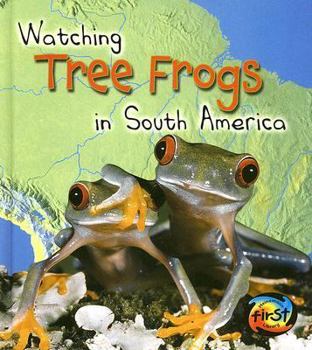 Library Binding Watching Tree Frogs in South America Book