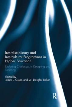 Paperback Interdisciplinary and Intercultural Programmes in Higher Education: Exploring Challenges in Designing and Teaching Book